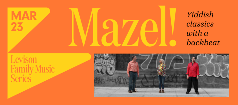 MAZEL! The Levison Family Music Series